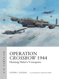 Book Cover for Operation Crossbow 1943-1944 by Steve Zaloga