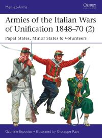 Book Cover for Armies of the Italian Wars of Unification 1848-70 (2) by Gabriele Esposito