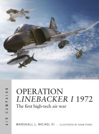Book Cover for Operation Linebacker I 1972 by Marshall L Michel