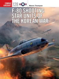 Book Cover for F-80 Shooting Star Units of the Korean War by Warren Thompson