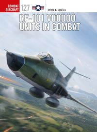 Book Cover for RF-101 Voodoo Units in Combat by Peter E Davies