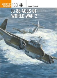 Book Cover for Ju 88 Aces of World War 2 by Robert Forsyth