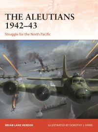 Book Cover for The Aleutians 1942-43 by Brian Lane Herder
