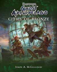 Book Cover for Frostgrave, Ghost Archipelago. Cities of Bronze by Joseph A McCullough