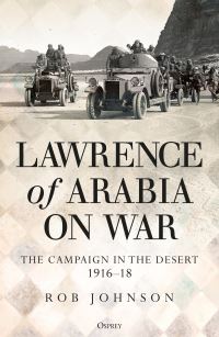 Book Cover for Lawrence of Arabia on War by Robert Johnson