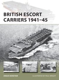 Book Cover for British Escort Carriers 1941-45 by Angus Konstam