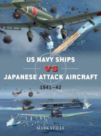 Book Cover for US Navy Ships Vs Japanese Attack Aircraft by Mark Stille