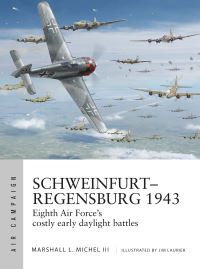 Book Cover for Schweinfurt-Regensburg 1943 by Marshall L Michel
