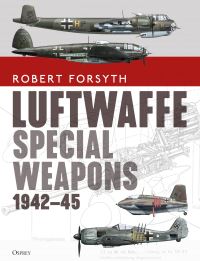 Book Cover for Luftwaffe Special Weapons 1942-45 by Robert Forsyth