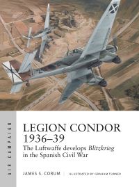 Book Cover for Legion Condor 1936-39 by James S Corum