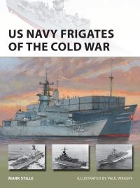 Book Cover for US Navy Frigates of the Cold War by Mark Stille