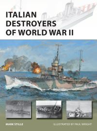Book Cover for Italian Destroyers of World War II by Mark Stille