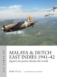 Book Cover for Malaya & Dutch East Indies 1941-42 by Mark Stille