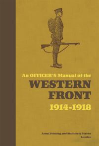 Book Cover for An Officer's Manual of the Western Front, 1914-1918 by Stephen Bull