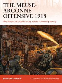Book Cover for The Meuse-Argonne Offensive 1918 by Brian Lane Herder