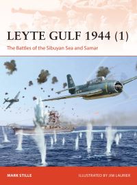Book Cover for Leyte Gulf 1944. 1 The Battles of the Sibuyan Sea and Samar by Mark Stille