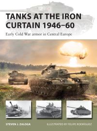 Book Cover for Tanks at the Iron Curtain 1946-60 by Steve Zaloga