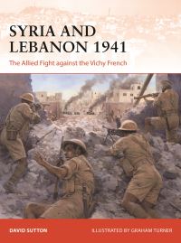 Book Cover for Syria and Lebanon 1941 by David Sutton