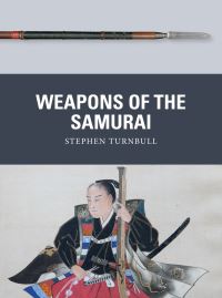 Book Cover for Weapons of the Samurai by Stephen R Turnbull