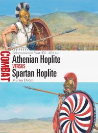 Book Cover for Athenian Hoplite Vs Spartan Hoplite by Murray Dahm
