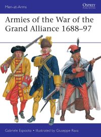 Book Cover for Armies of the War of the Grand Alliance 1688-97 by Gabriele Esposito