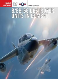 Book Cover for B/EB-66 Destroyer Units in Combat by Peter E Davies