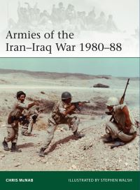 Book Cover for Armies of the Iran-Iraq War 1980-88 by Chris McNab