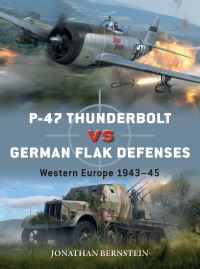 Book Cover for P-47 Thunderbolt Vs German Flak Defenses by Jonathan Bernstein