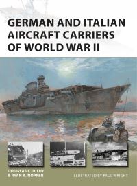 Book Cover for German and Italian Aircraft Carriers of World War II by Ryan Noppen, Doug Dildy