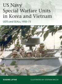 Book Cover for US Navy Special Warfare Units in Korea and Vietnam by Eugene Liptak