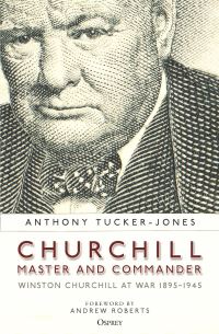 Book Cover for Churchill, Master and Commander by Anthony TuckerJones