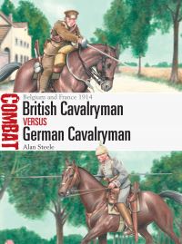 Book Cover for British Cavalryman Vs German Cavalryman by Alan Steele