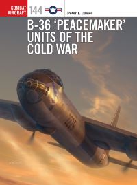 Book Cover for B-36 'Peacemaker' Units of the Cold War by Peter E Davies