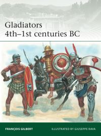 Book Cover for Gladiators 4Th-1St Centuries BC by François Gilbert