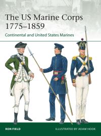 Book Cover for The US Marine Corps 1775-1859 by Ron Field