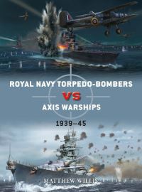 Book Cover for Royal Navy Torpedo-Bombers Vs Axis Warships by Matthew Willis