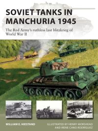 Book Cover for Soviet Tanks in Manchuria 1945 by William E Hiestand