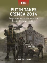 Book Cover for Putin Takes Crimea 2014 by Mark Galeotti