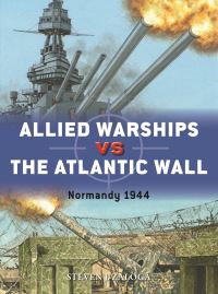 Book Cover for Allied Warships Vs the Atlantic Wall by Steve Zaloga