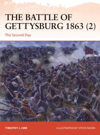 Book Cover for The Battle of Gettysburg 1863. 2 The Second Day by Timothy J Orr