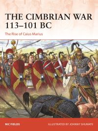 Book Cover for The Cimbrian War 113-101 BC by Nic Fields