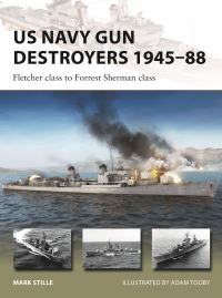 Book Cover for US Navy Gun Destroyers 1945-88 by Mark Stille