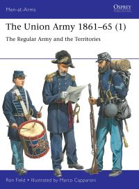 Book Cover for The Union Army 1861-65. 1 The Regular Army and the Territories by Ron Field