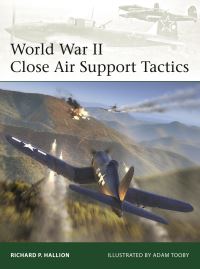 Book Cover for World War II Close Air Support Tactics by Dr Richard P Hallion