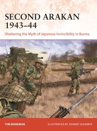 Book Cover for Second Arakan 1943-44 by T R Moreman