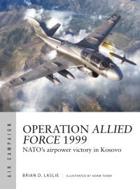 Book Cover for Operation Allied Force 1999 by Brian D Laslie