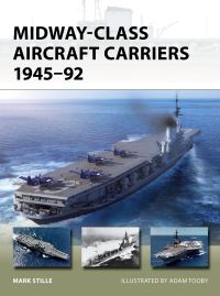 Book Cover for Midway-Class Aircraft Carriers 1945-92 by Mark Stille
