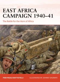 Book Cover for East Africa Campaign 1940-41 by Pier Paolo Battistelli
