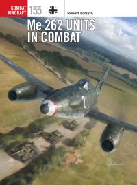 Book Cover for Me 262 Units in Combat by Robert Forsyth