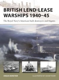 Book Cover for British Lend-Lease Warships 1940-45 by Angus Konstam